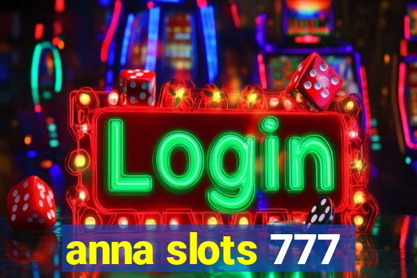 anna slots 777